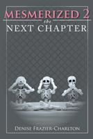 Mesmerized 2: The Next Chapter 1633388328 Book Cover
