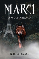 Marci: A Wolf Abroad B0BKXMRPMY Book Cover