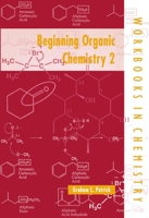 Beginning Organic Chemistry 2 (Workbooks in Chemistry , No 2) 0198559364 Book Cover