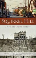 Squirrel Hill: A Neighborhood History 1540216659 Book Cover