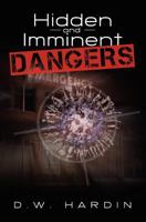 Hidden and Imminent Danger 1439254958 Book Cover