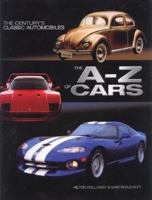 The A-Z of Cars: The Century's Classic Automobiles 1741786509 Book Cover