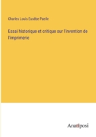 Essai historique et critique sur l'invention de l'imprimerie 3382725401 Book Cover