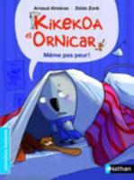 Kikekoa et Ornicar: Même pas peur ! 2092544306 Book Cover