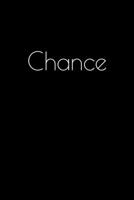 Chance: Notebook / Journal / Diary - 6 x 9 inches (15,24 x 22,86 cm), 150 pages. Personalized for Chance. 1693811952 Book Cover