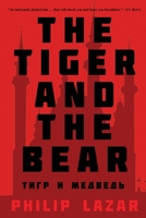 The Tiger and the Bear B0F1YZRVF2 Book Cover
