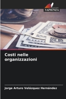 Costi nelle organizzazioni (Italian Edition) 6206653080 Book Cover