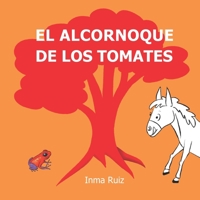 El alcornoque de los tomates B09CRQFN5C Book Cover
