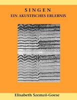 Singen - ein akustisches Erlebnis 3833482192 Book Cover