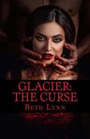 Glacier: The Curse (Glacier, #6) 1974617513 Book Cover