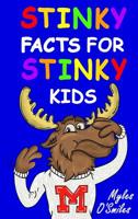Stinky Facts for Stinky Kids 198865095X Book Cover