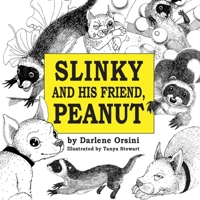 Slinky and His Friend, Peanut 1614936765 Book Cover