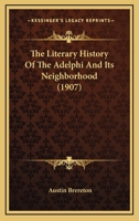 The Literary History of the Adelphi and Its Neighbourhood 9356890935 Book Cover