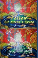 Follow Sir Mirren's Sword 1071416979 Book Cover