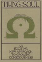 Tilling the Soul (PBK) 0943358205 Book Cover