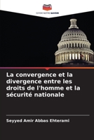 La convergence et la divergence entre les droits de l'homme et la sécurité nationale 6205734249 Book Cover