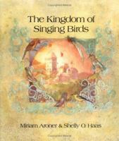 The Kingdom of Singing Birds (Carolrhoda Picture Books) 0929371437 Book Cover