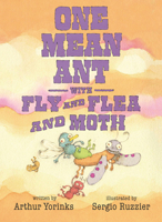 One Mean Ant with Fly and Flea and Moth 0763683965 Book Cover