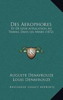 Des Aerophores: Et De Leur Application Au Travail Dans Les Mines (1872) 1141217473 Book Cover