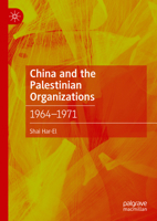 China and the Palestinian Organizations: 1964-1971 3031578279 Book Cover