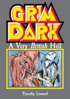 Grimdark: A Very British Hell 190722209X Book Cover