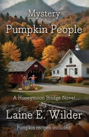 Mystery of the Pumpkin People: A Honeymoon Bridge Novel B0FH79BCM7 Book Cover