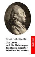 Das Leben Und Die Meinungen Des Herrn Magister Sebaldus Nothanker 1484097661 Book Cover