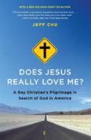 Does Jesus Really Love Me?: A Gay Christian's Pilgrimage in Search of God in America 0062049739 Book Cover