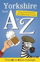 Yorkshire From A to Z 1855683652 Book Cover