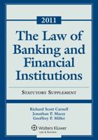 The Law of Banking & Financial Institutions: 2011 Statutory Supplement 1454808276 Book Cover
