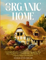 The Organic Home (1) B0CNY2XYGR Book Cover
