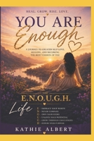 You Are Enough: Finding Your Worth, Embracing Your Purpose, and Becoming the Person You Were Created to Be B0H67L5FLN Book Cover