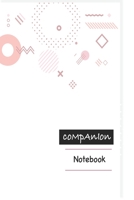 Companion Notebook: Designer Notebook: Wide Ruled Lined Paper Notebook Journal: Designer Workbook for Writing Notes 167463286X Book Cover