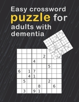 Easy Crossword Puzzles For Adults With dementia: Crossword Puzzle Books For Adults Easy Crosswords Puzzle Book Puzzles & Trivia Challenges Specially Designed to Keep Your Brain Young B09CGBM92L Book Cover