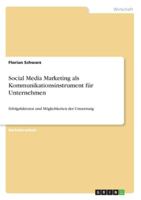 Social Media Marketing als Kommunikationsinstrument für Unternehmen: Erfolgsfaktoren und Möglichkeiten der Umsetzung 3656337942 Book Cover