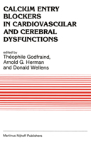 Calcium Entry Blockers in Cardiovascular and Cerebral Dysfunctions (Developments in Cardiovascular Medicine) 0898386586 Book Cover
