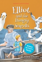 Elliot and the Hungry Seagulls 1954219024 Book Cover
