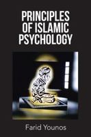 Principles of Islamic Psychology 1524690643 Book Cover