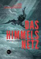 Das Himmelsnetz: Erzählungen 3903479160 Book Cover