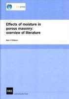 Effects of Moisture in Porous Masonry: Overview of Literature 1860810713 Book Cover