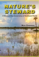 Nature's Steward: A History of the Conservancy of Southwest Florida 1561646849 Book Cover