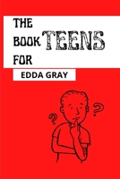 THE BOOK FOR TEENS B0B6L59ZB2 Book Cover