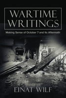 Wartime Writings: Making Sense of October 7 and Its Aftermath B0GT5FVVNS Book Cover