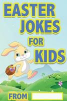 Easter Jokes For Kids: Easter Gifts For Kids 1985310864 Book Cover