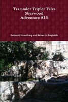 Trammler Triplet Tales, Sherwood, Adventure #15 1300525401 Book Cover