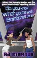 Do You Know What You’re Worth, Bombshell Jones? B0FFN9PTLX Book Cover