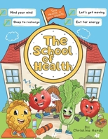 The School of Health (Health Books for Children) 1739192753 Book Cover