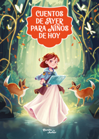 Cuentos de ayer para niños de hoy 1: Una reinterpretación moderna de los cuentos clásicos / Tales from Yesteryear for Children of Today 1: A Modern-Day Retelling of Classic Tales 6073934564 Book Cover