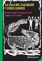 La cola de tlacuache y otros cuentos / The Tail of the Opossum and Other Stories (Spanish Edition) 6070775198 Book Cover