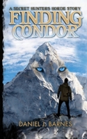 Finding Condor: A Secret Hunters Horde Story B09NH65Y32 Book Cover